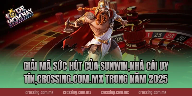 Giải mã sức hút của Sunwin,Nhà Cái Uy Tín,httpssocialmediagirls.io trong năm 2025