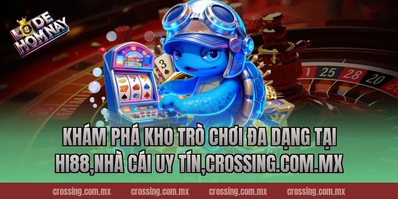 Khám phá kho trò chơi đa dạng tại Hi88,Nhà Cái Uy Tín,httpssocialmediagirls.io