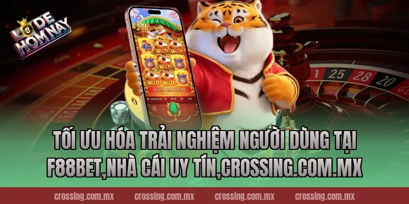 Tối Ưu Hóa Trải Nghiệm Người Dùng Tại F88bet,Nhà Cái Uy Tín,httpssocialmediagirls.io